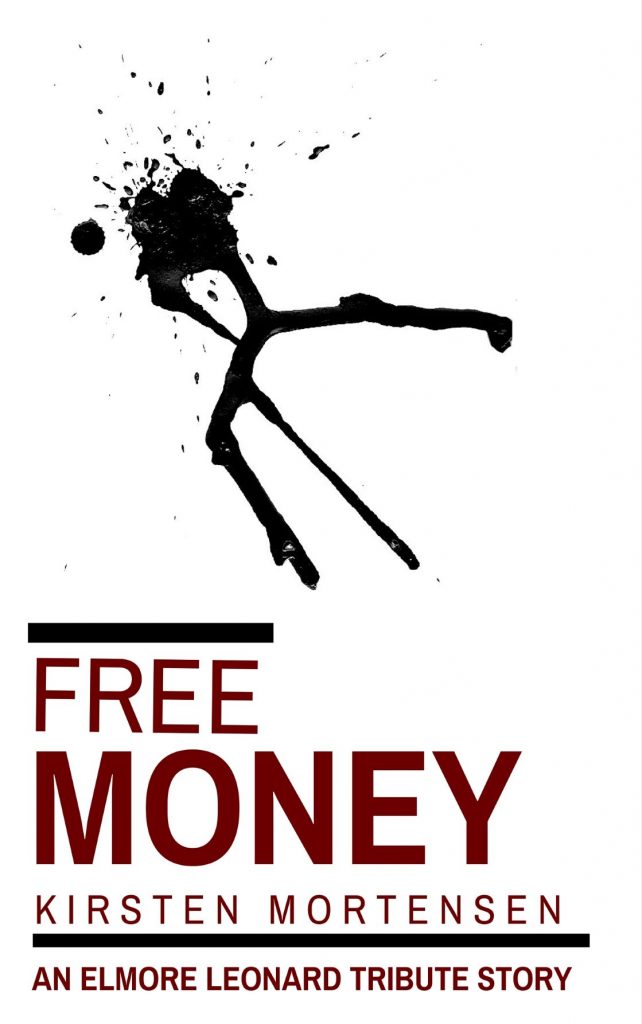Free Money, heist novella by Kirsten Mortensen